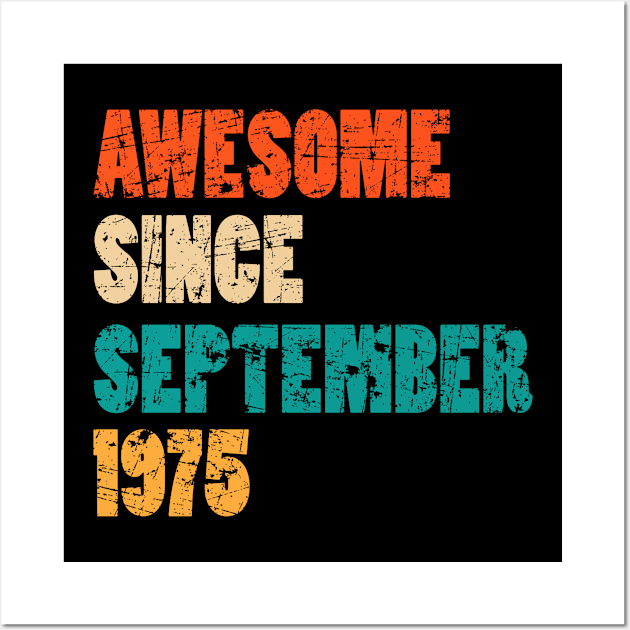 Awesome Since September 1975 44 Years Old Bday Gift 44th Birthday Wall Art by MFK_Clothes